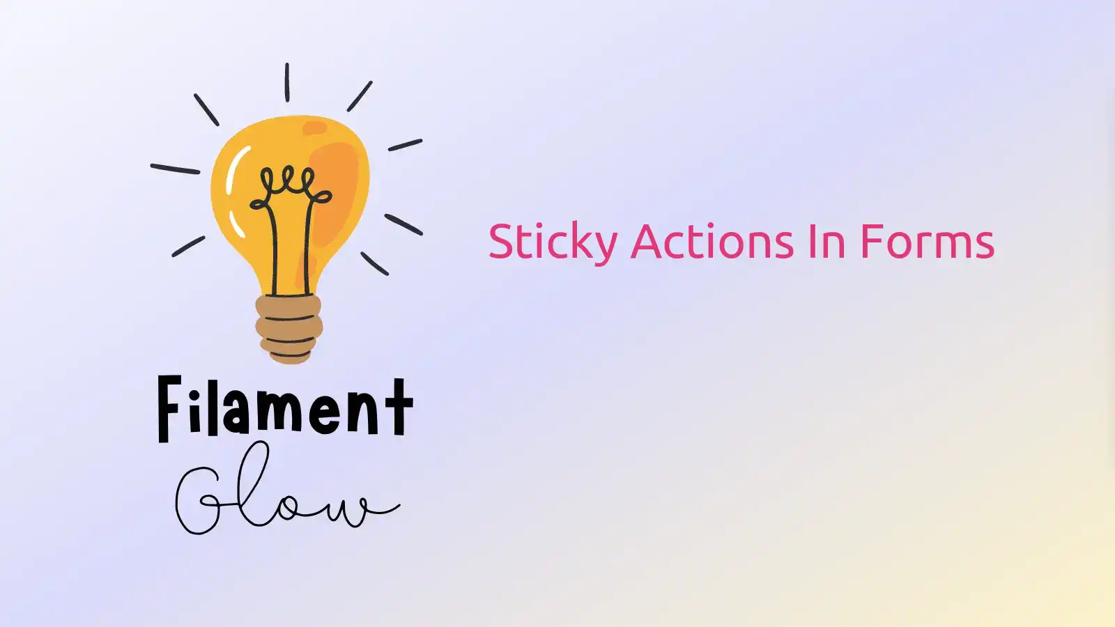 Sticky Actions In Forms