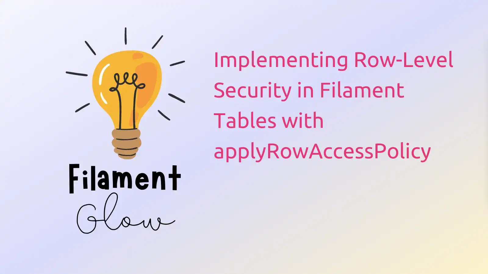 Implementing Row-Level Security in Filament Tables with applyRowAccessPolicy