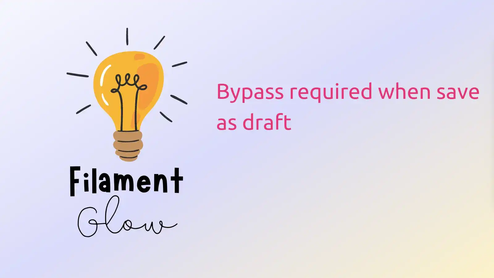 Bypass required when save as draft